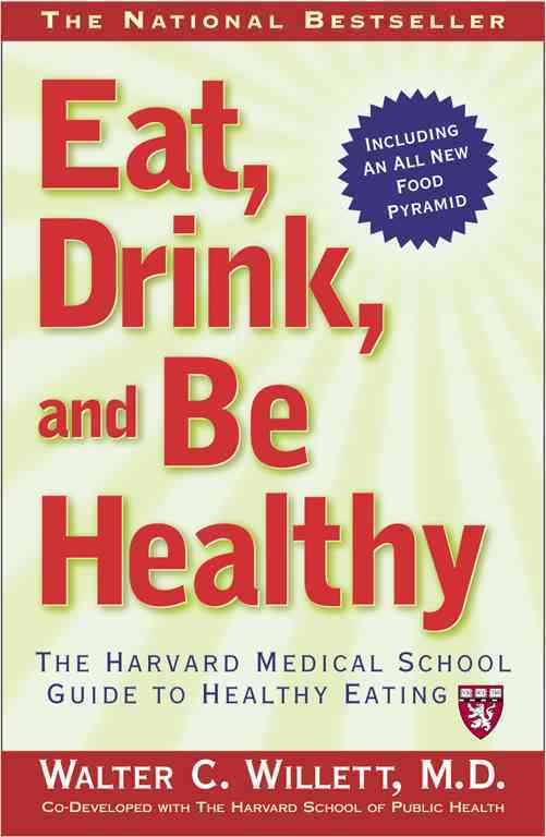 EAT, DRINK AND BE HEALTHY