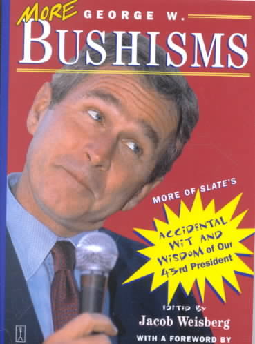 More George W. Bushisms