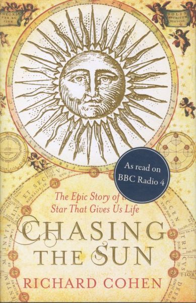 Chasing the Sun: The Epic Story of the Star That Gives Us Life