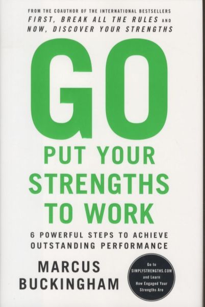 Go Put Your Strengths to Work