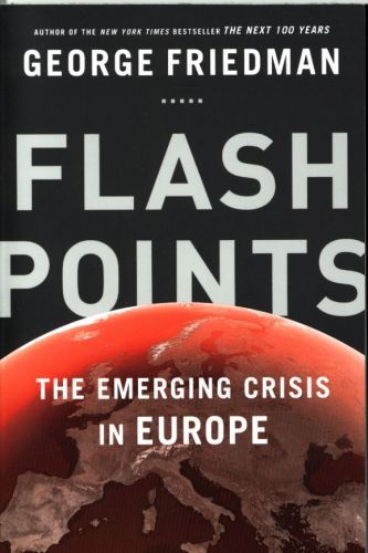 Flashpoints: The Emerging Crisis in Europe