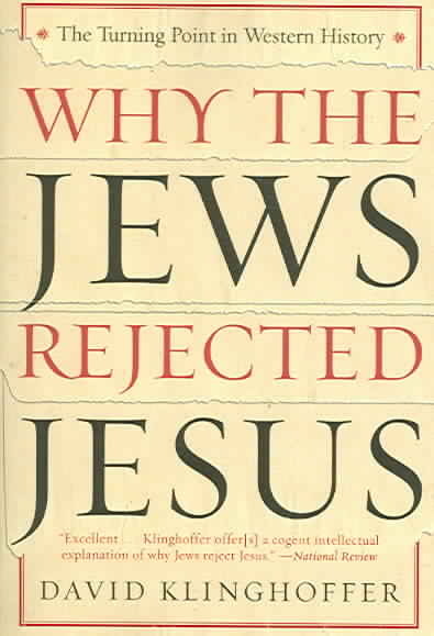 Why the Jews Rejected Jesus