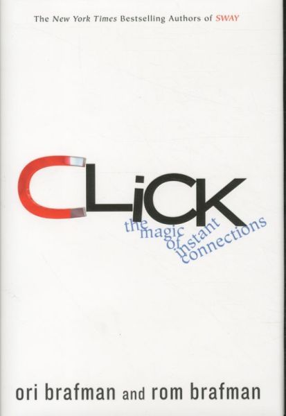 Click: The Magic of Instant Connections