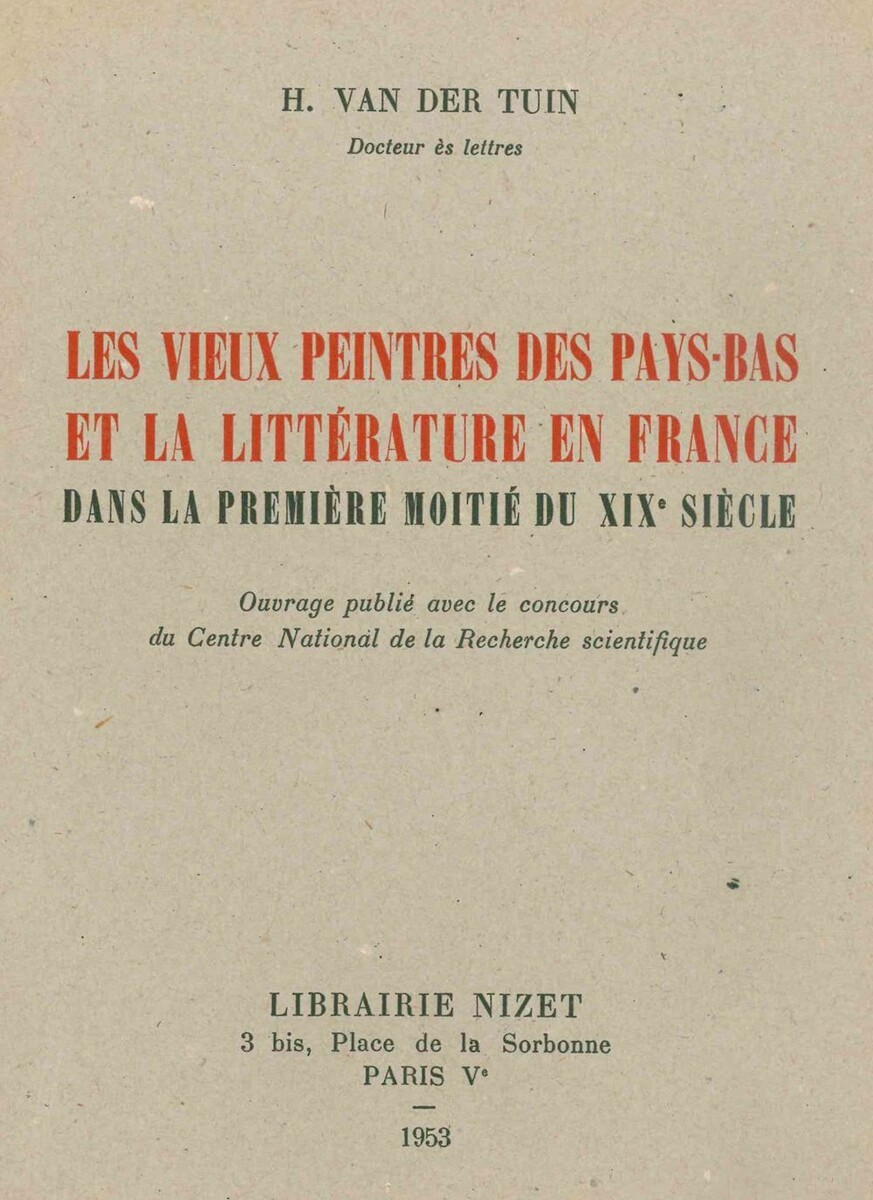 Les Vieux peintres des Pays-Bas et la littérature en France dans la première moitié du XIX° siècle
