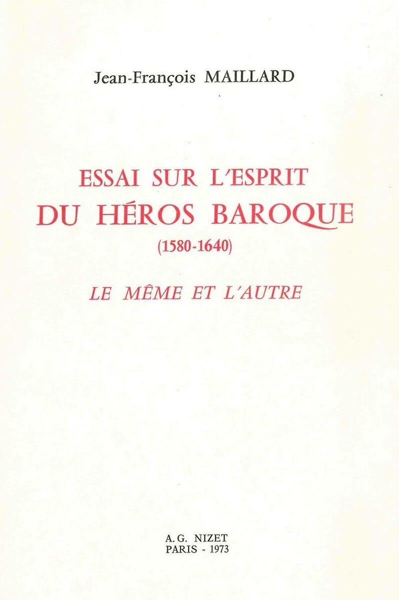 Essai sur l'esprit du héros baroque (1580-1640)
