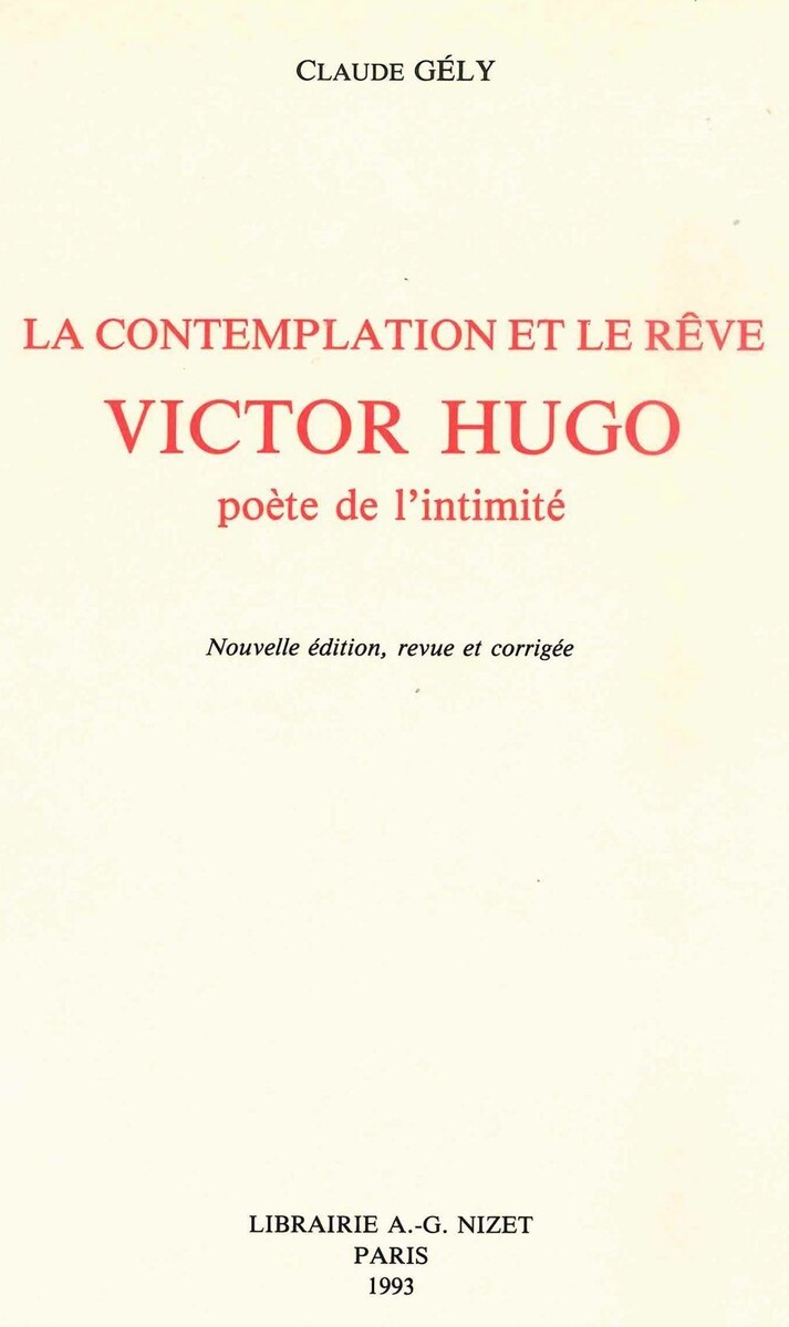 La Contemplation et le rêve: Victor Hugo, poète de l'intimité
