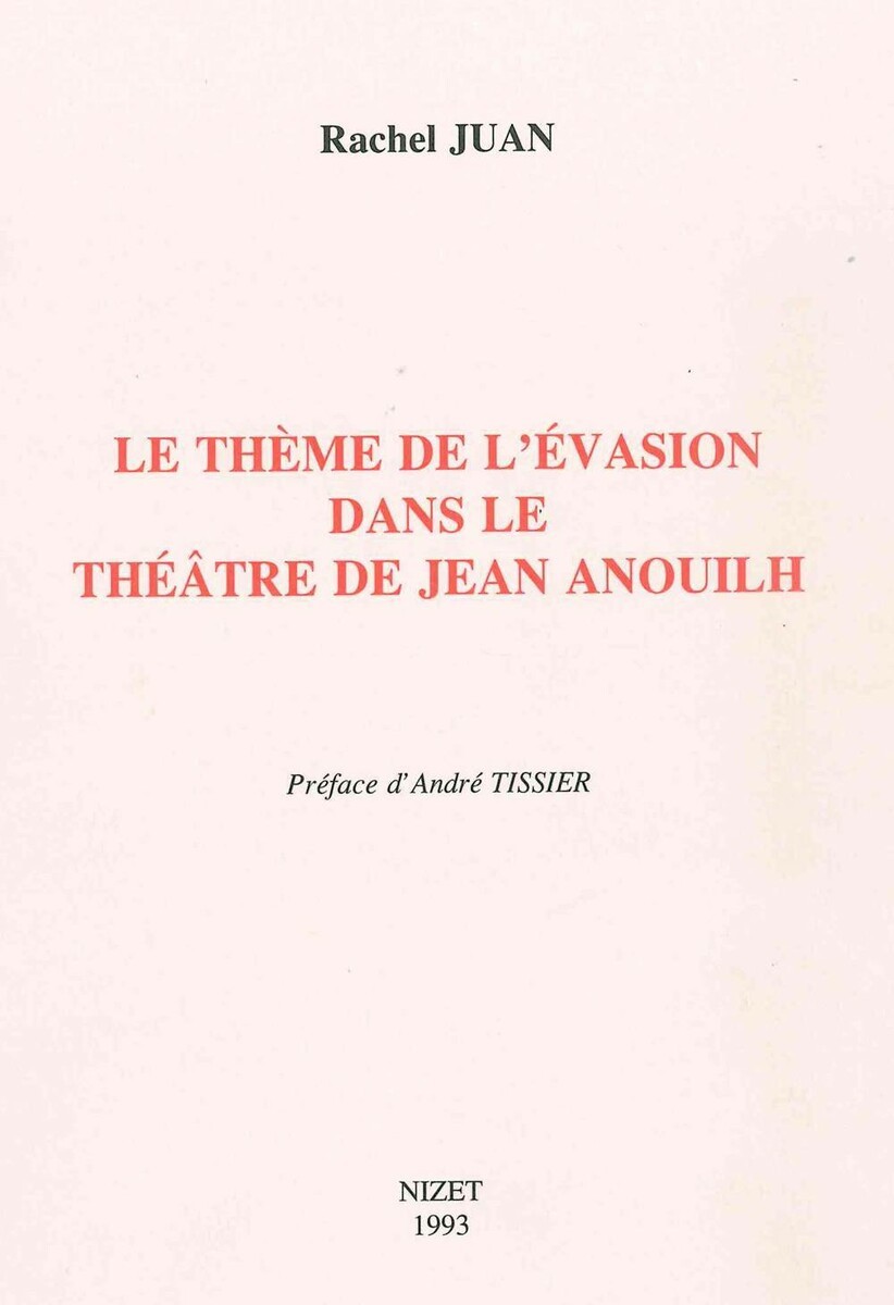Le Thème de l'évasion dans le théâtre de Jean Anouilh