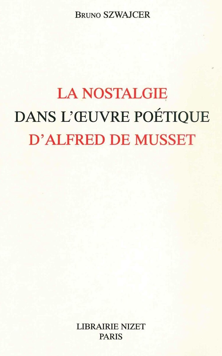 La Nostalgie dans l'œuvre poétique d'Alfred de Musset