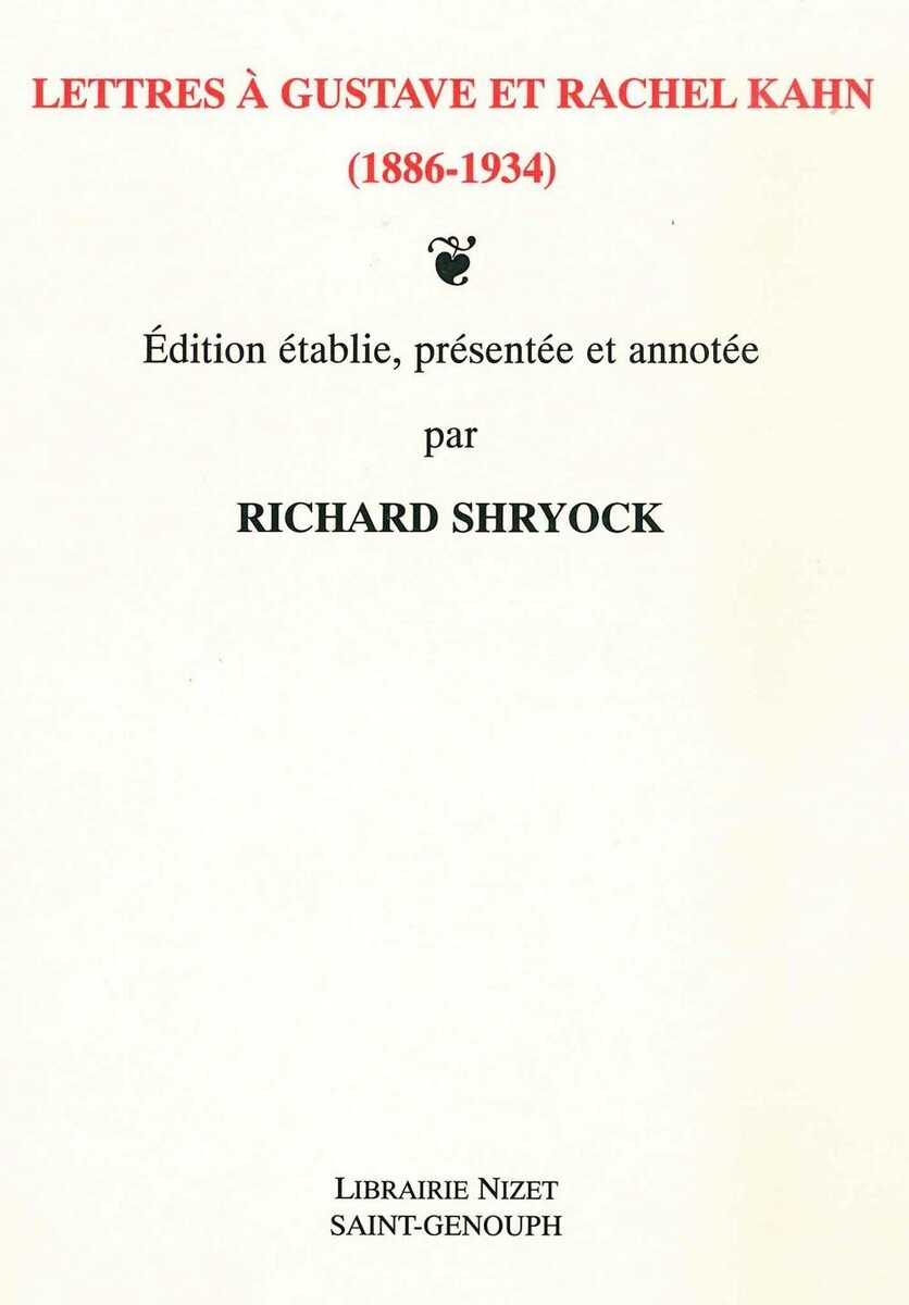 Lettres à Gustave et Rachel Kahn (1886-1934)