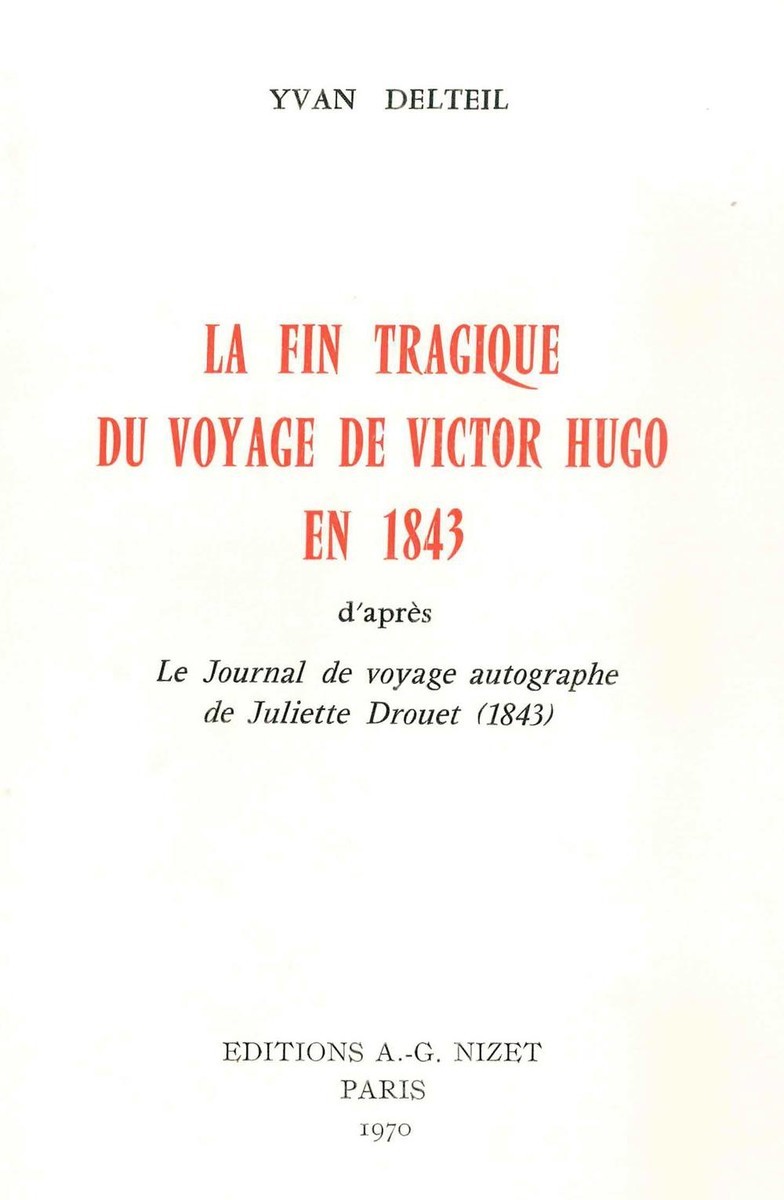 La Fin tragique du voyage de Victor Hugo en 1843