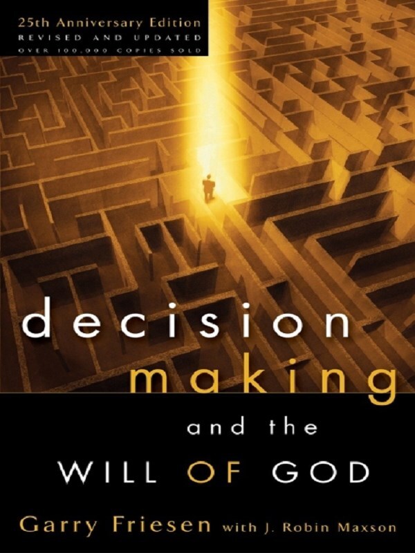 Decision Making and the Will of God (Revised 2004)