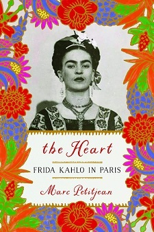 The Heart : Frida Kahlo in Paris /anglais