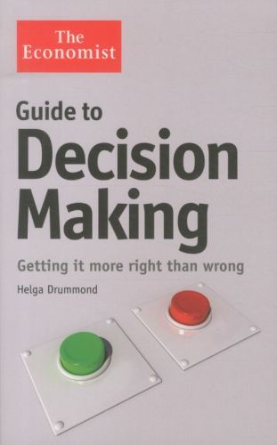 The Economist Guide to Better Decision-making