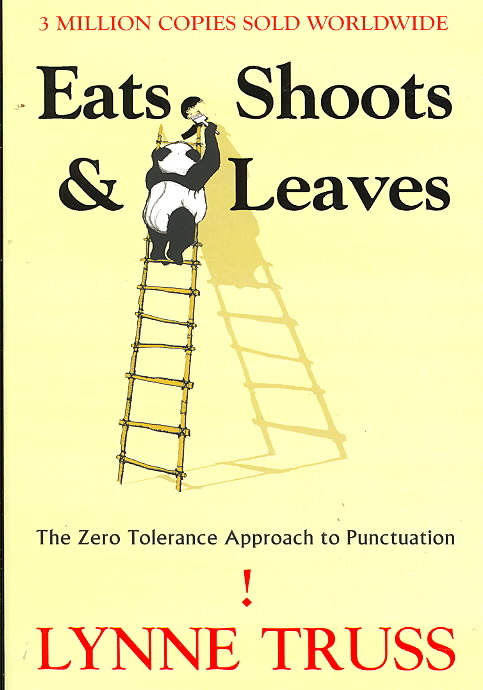 EATS, SHOOTS AND LEAVES