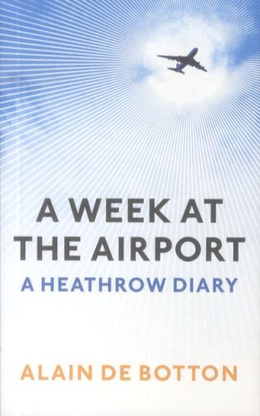 A Week At The Airport: A Heathrow Diary