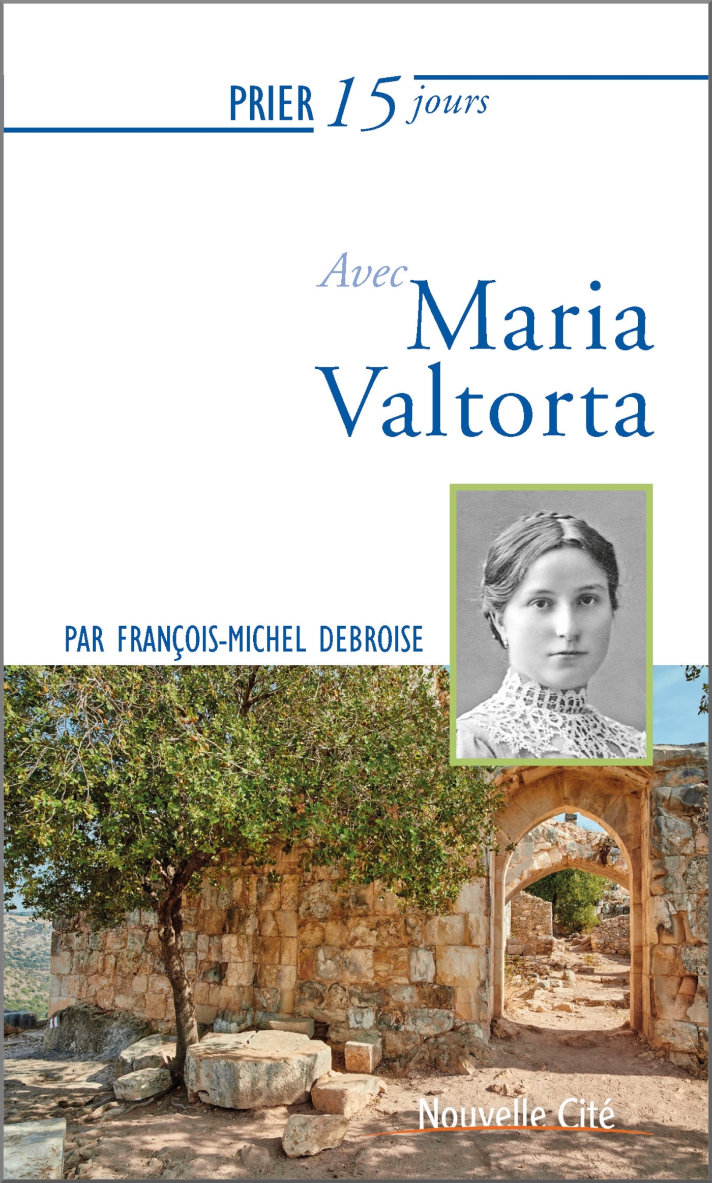 Prier 15 jours avec Maria Valtorta