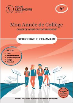 Mon année de collège - Cahier de cours et d'entraînement - Orthographe-Grammaire - 6ème
