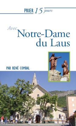 Prier 15 jours avec Notre Dame du Laus