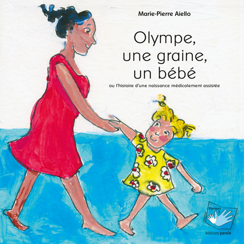 OlYMPE, UNE GRAINE, UN BEBE