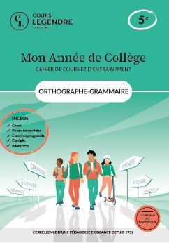 Mon année de collège - Cahier de cours et d'entraînement - Orthographe-Grammaire - 5ème