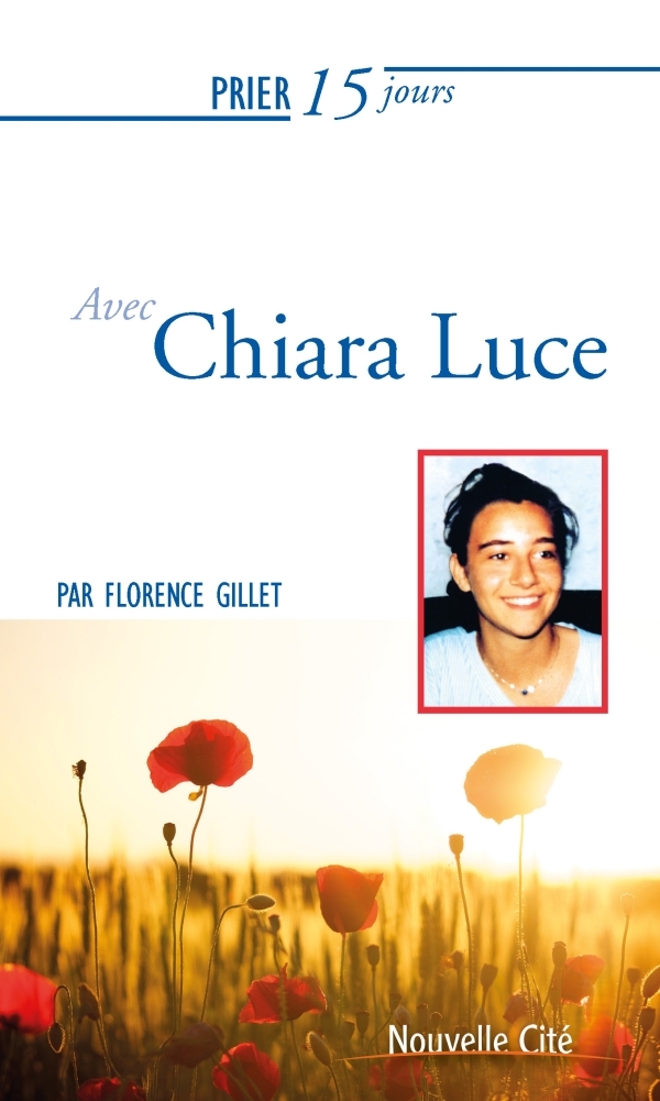 Prier 15 jours avec Chiara Luce