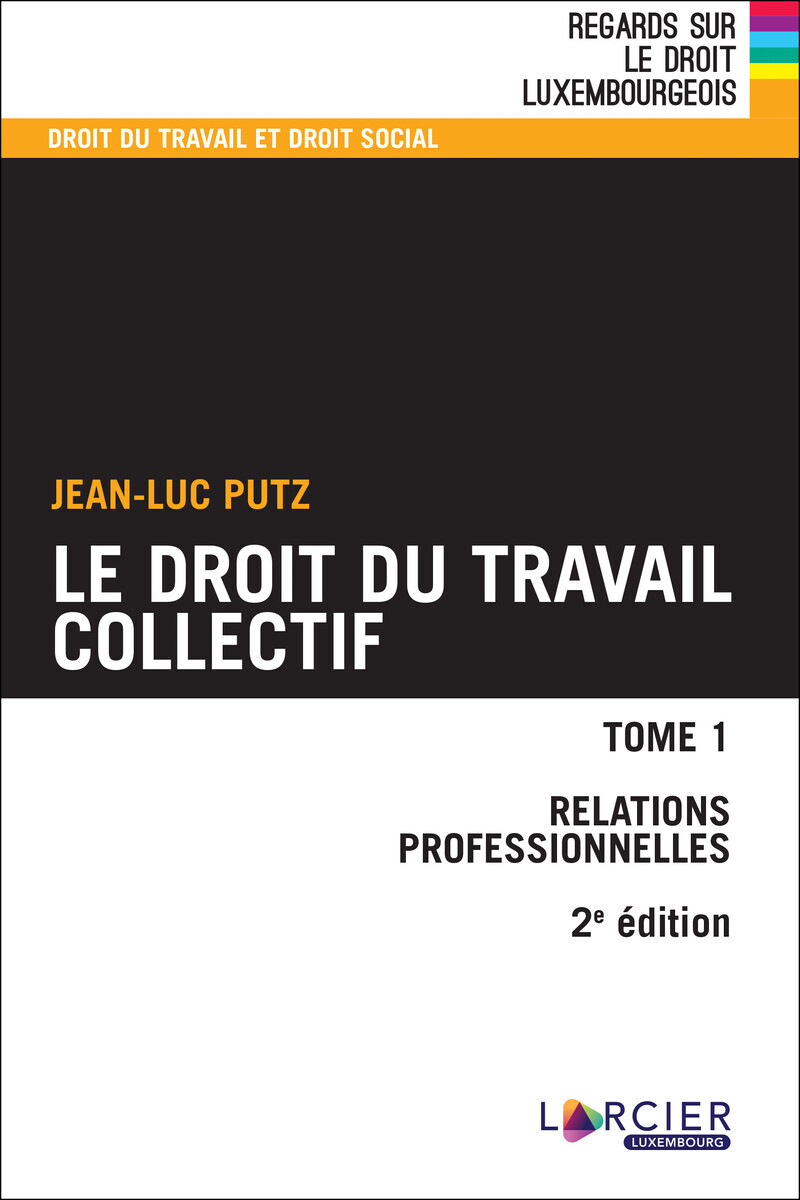 Le droit du travail collectif - Tome 1