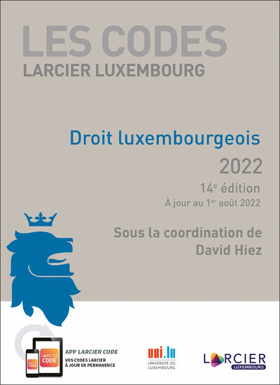 Code Larcier Luxembourg - Droit luxembourgeois 2022 - À jour au 1er août 2022