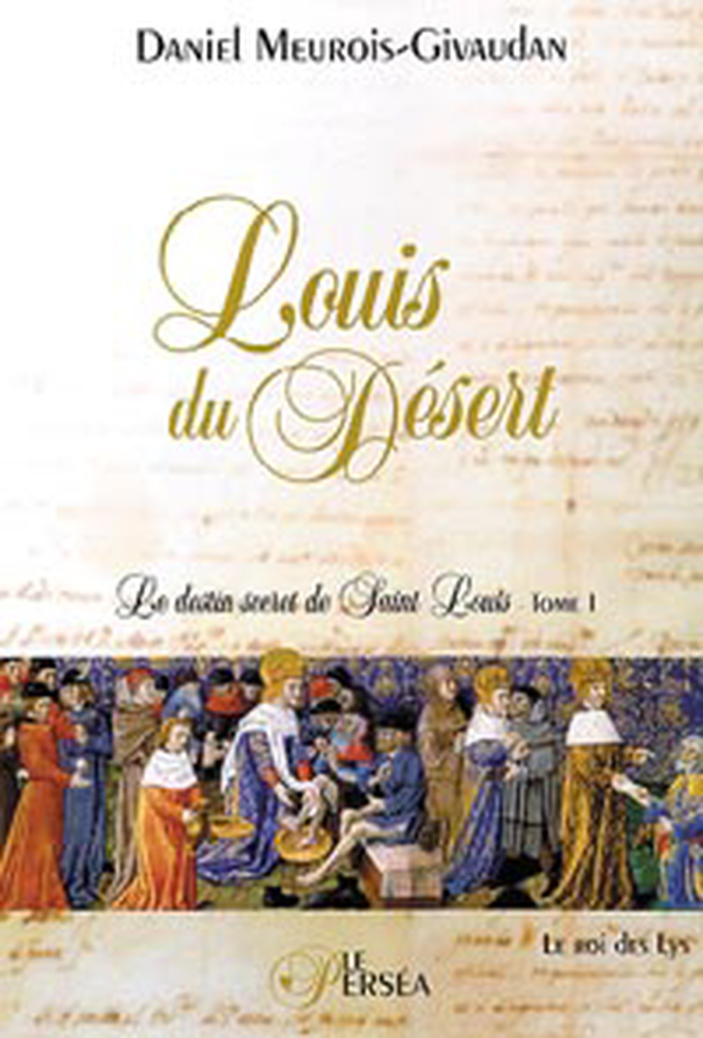 Louis du Désert - T.1 - Le Roi des Lys