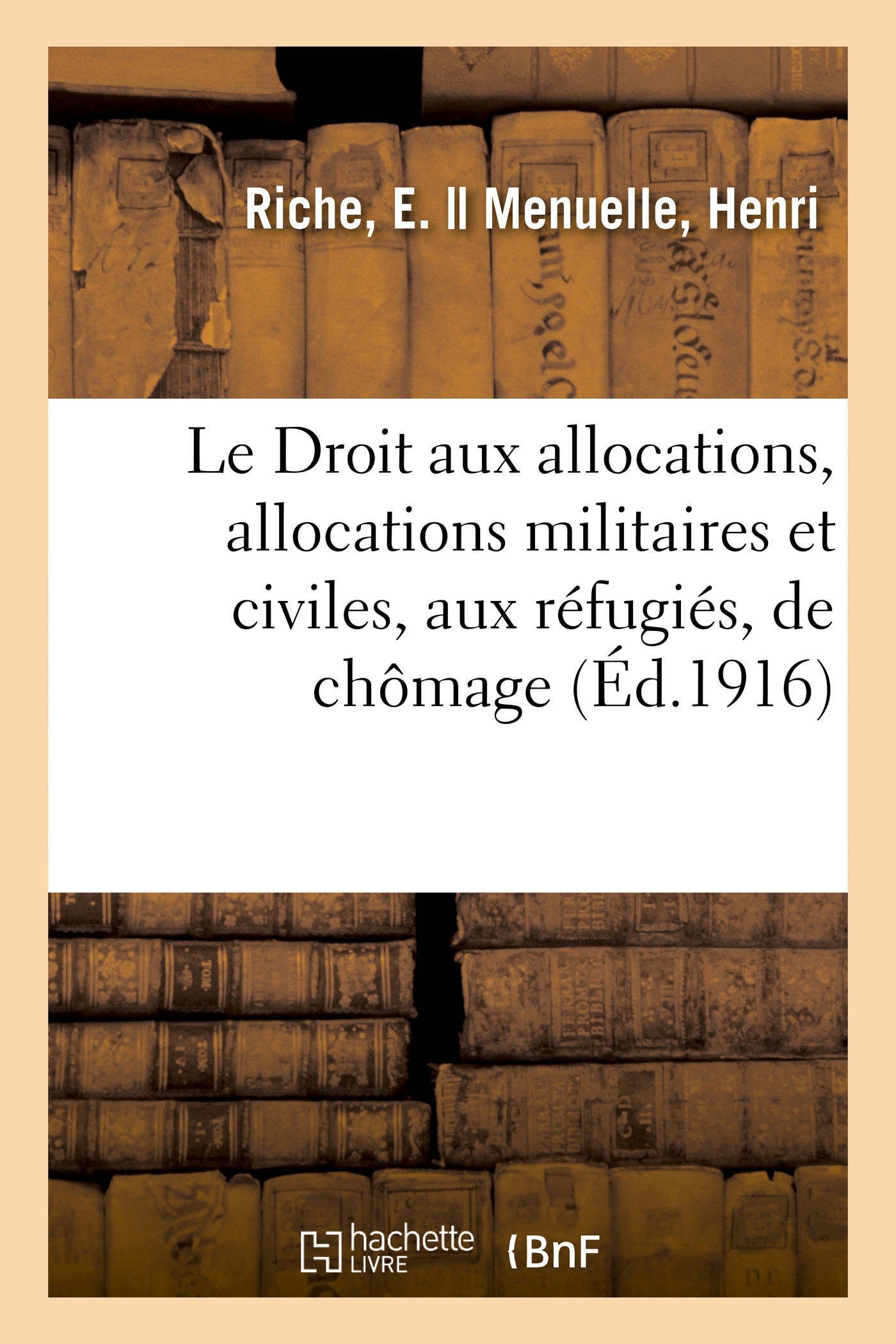 Le Droit aux allocations, allocations militaires et civiles, allocations aux réfugiés
