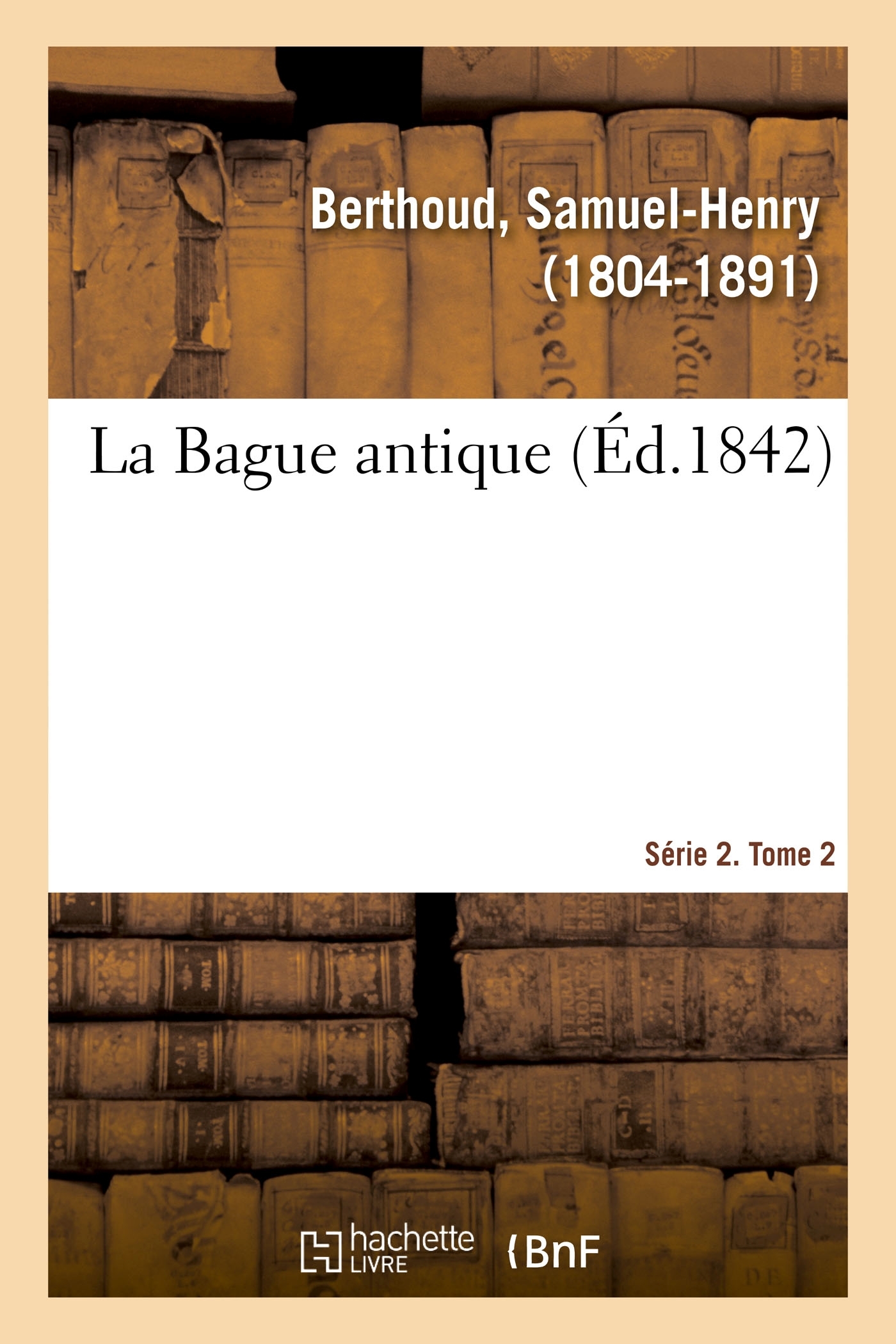 La Bague antique. Série 2. Tome 2