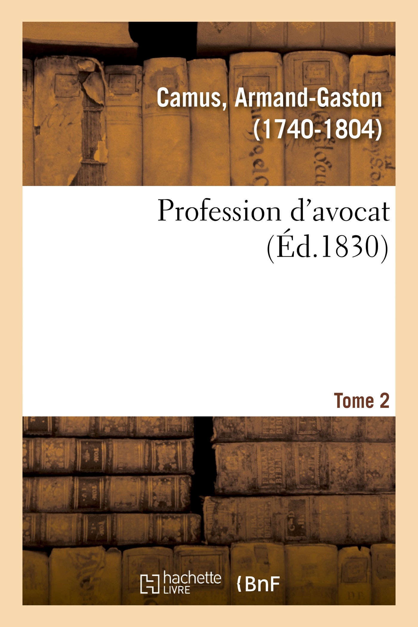 Profession d'avocat. Tome 2