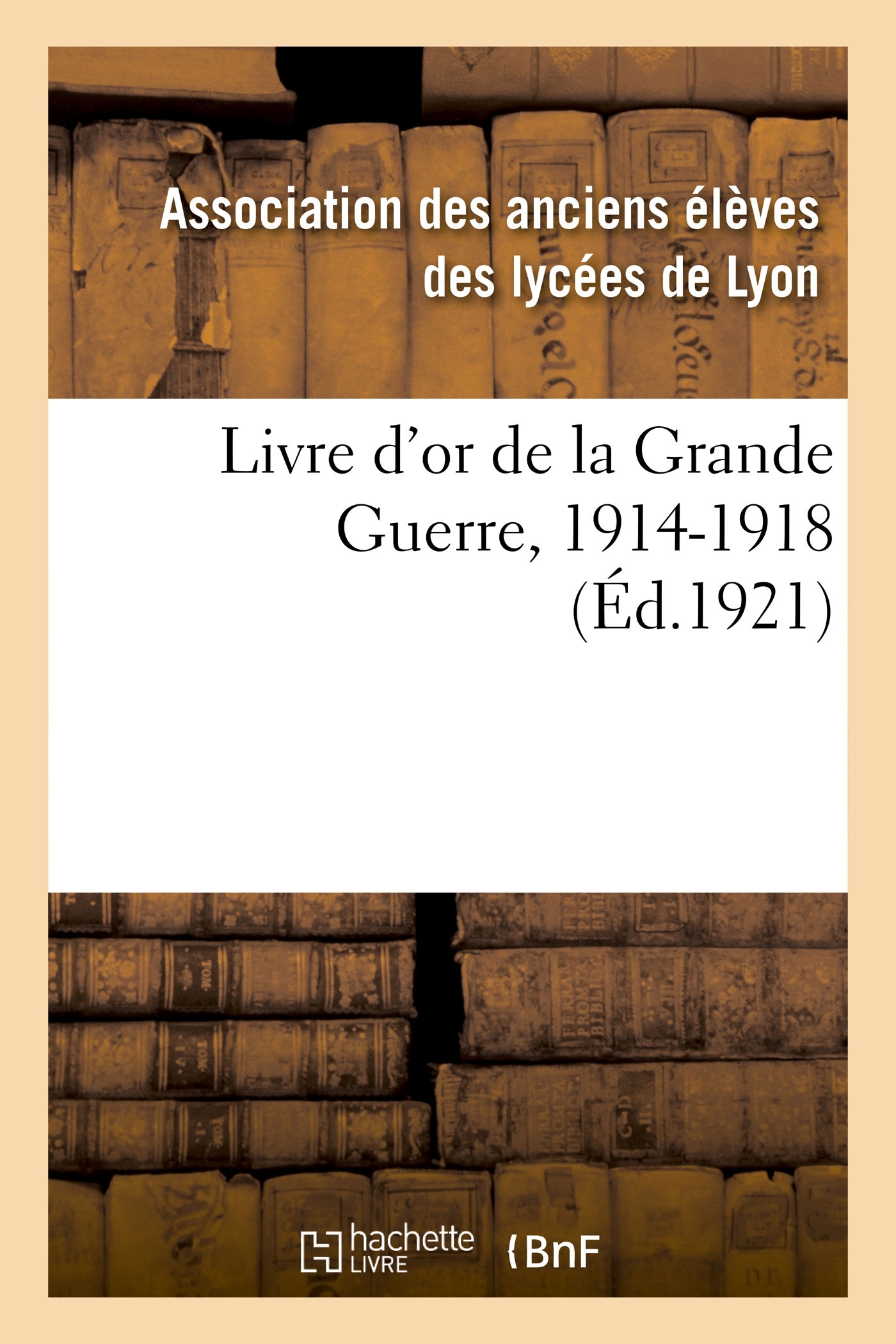 Livre d'or de la Grande Guerre, 1914-1918