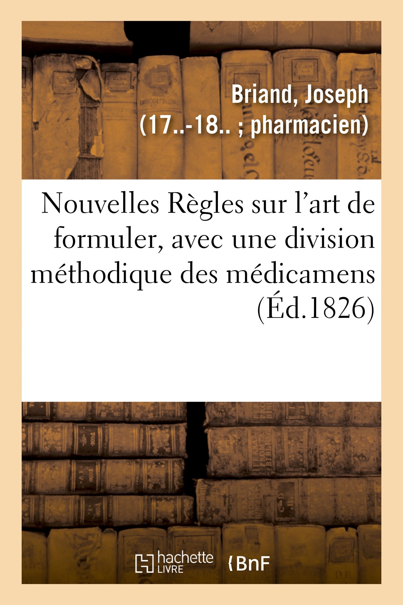 Nouvelles Règles sur l'art de formuler, avec une division méthodique des médicamens