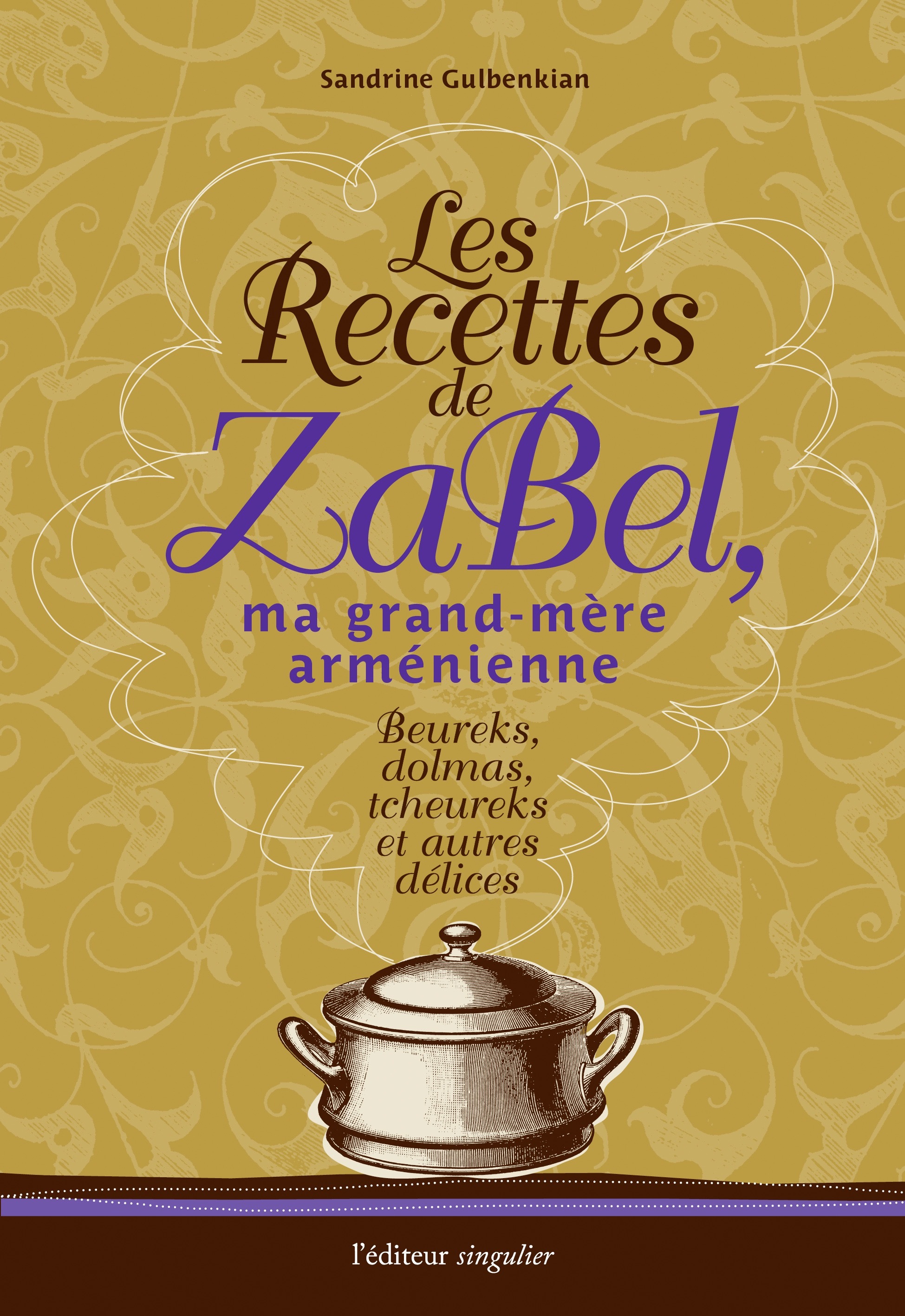 Les recettes de Zabel, ma grand-mère arménienne