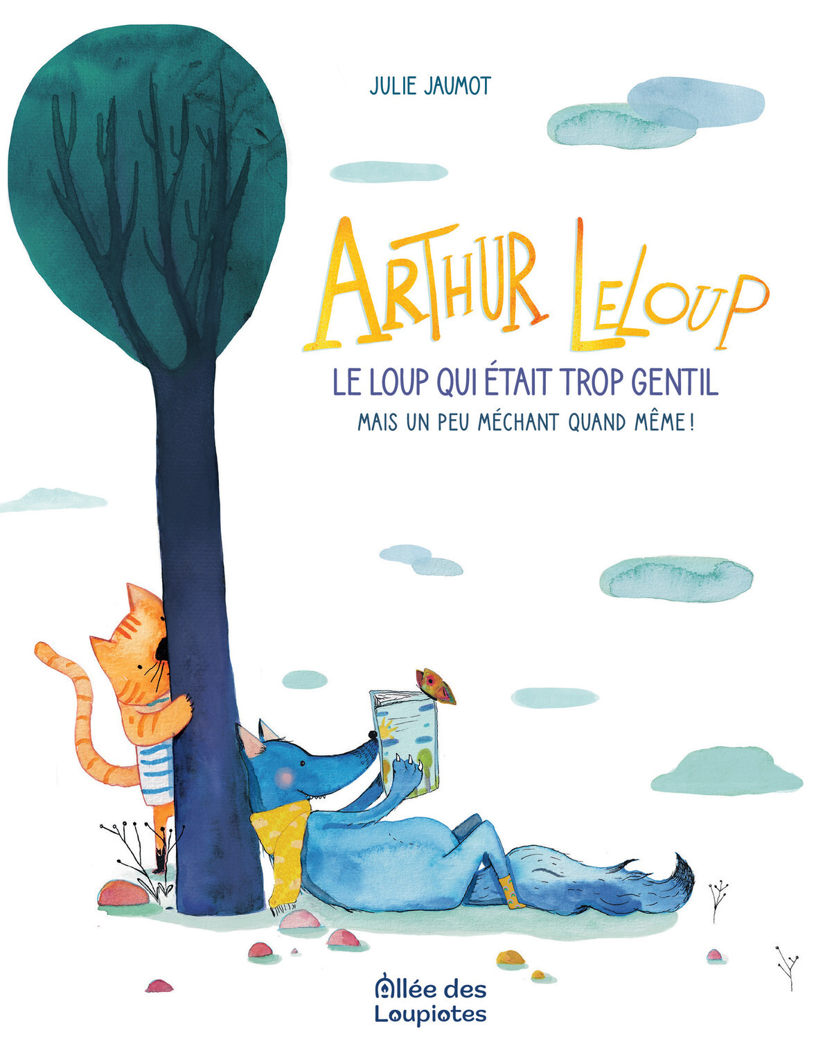 Arthur LeLoup - Le loup qui était trop gentil mais un peu méchant quand même