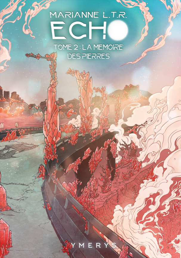 Echo - Tome 2 - La mémoire des pierres