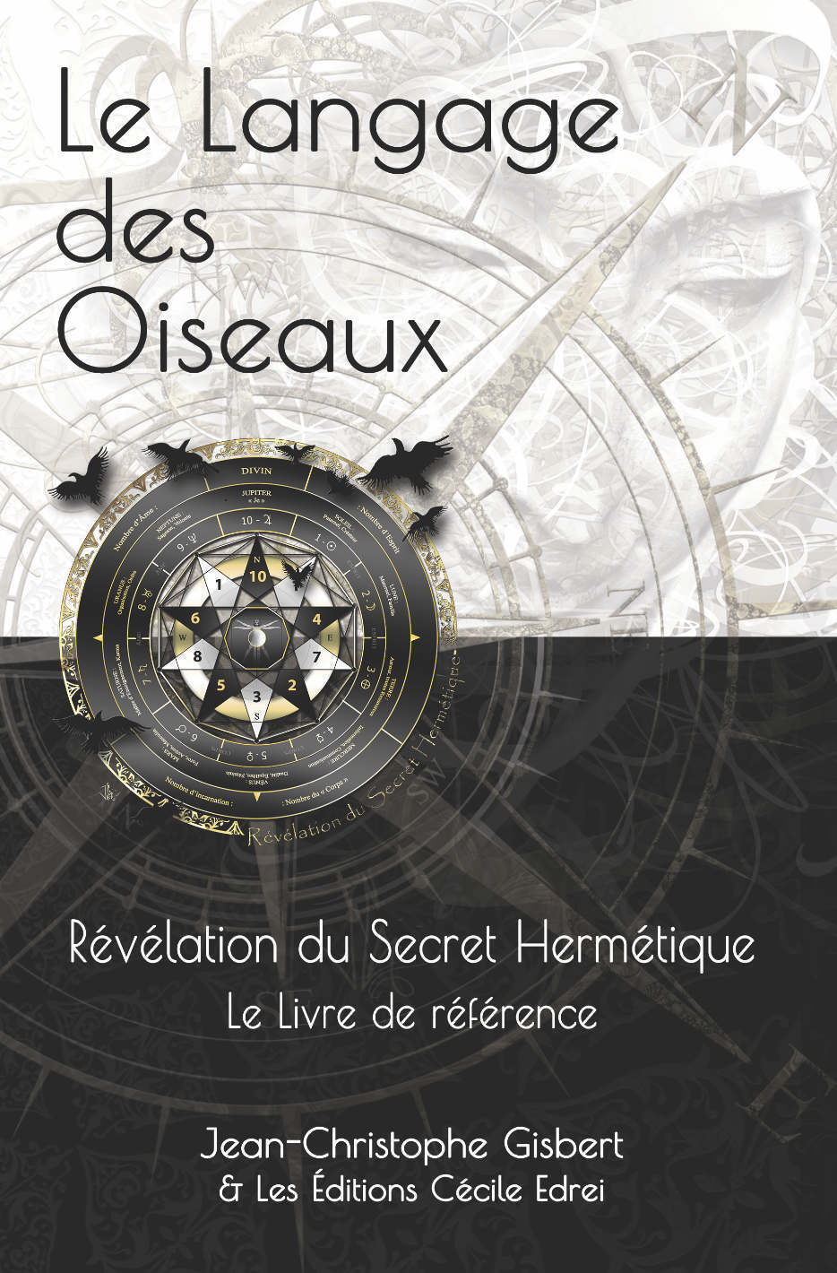 Le langage des Oiseaux : Révélation du Secret Hermétique – Le Livre de référence
