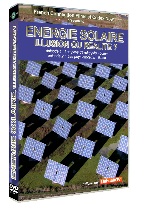 ENERGIE SOLAIRE : ILLUSION OU REALITE - DVD
