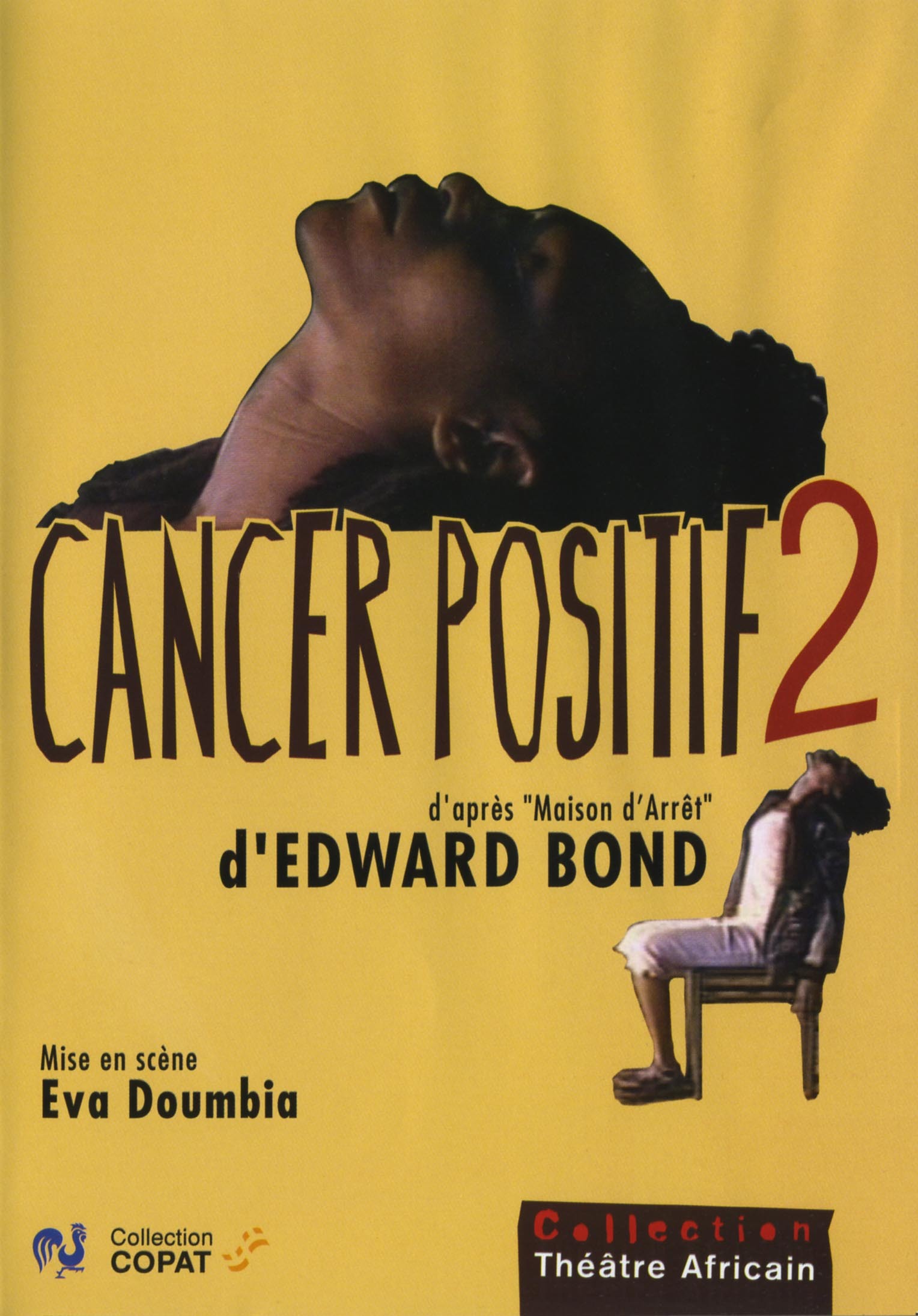 CANCER POSITIF 2 - DVD  THEATRE AFRICAIN