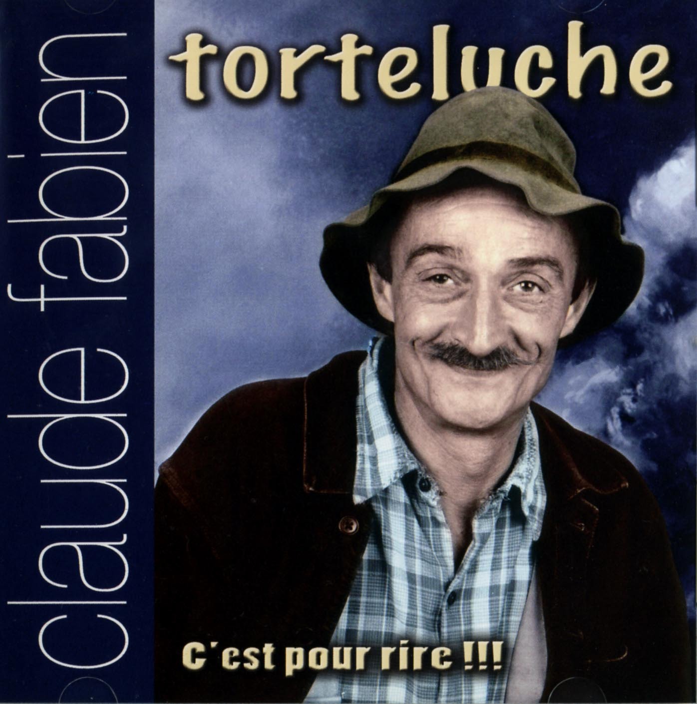 TORTELUCHE, CLAUDE FABIEN-CD  C'EST POUR RIRE !!!