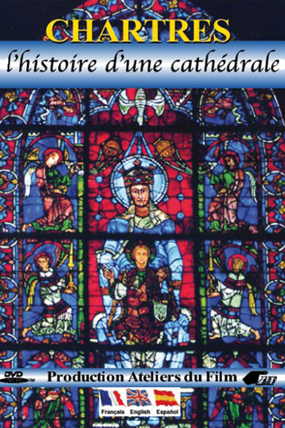 CHARTRES L'HISTOIRE D'UNE CATHEDRALE