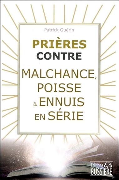 Prières contre malchance, poisse & ennuis en série