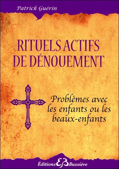 Rituels actifs de dénouement - Problèmes avec les enfants ou les beaux-enfants