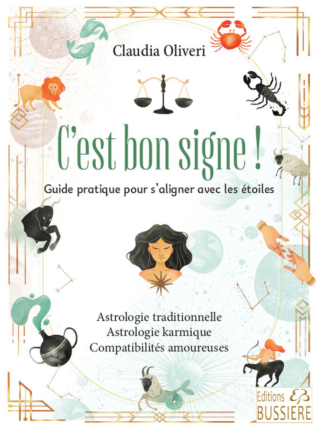 C'est bon signe - Guide pratique pour s'aligner avec les étoiles - Astrologie traditionnelle - Astrologie karmique - Compatibilités amoureuses
