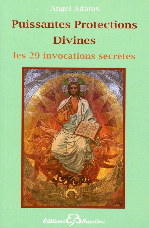 Puissantes Protections Divines - Les 29 invocations secrètes