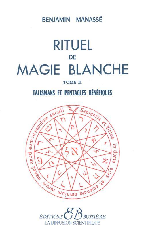 Rituel de magie blanche - T. 2