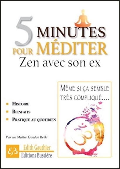 5 minutes pour méditer - Zen avec son ex
