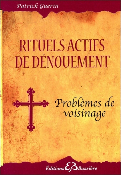 Rituels actifs de dénouement - Problèmes de voisinage