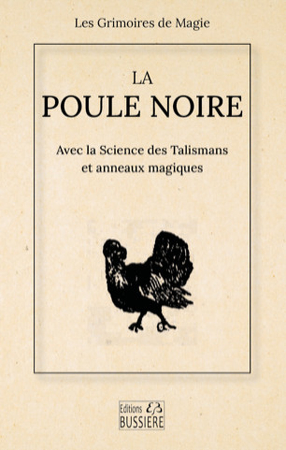 La Poule Noire Avec la Science des Talismans et anneaux magiques