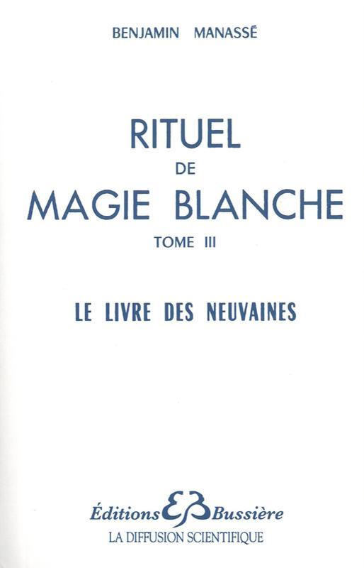 Rituel de magie blanche - T. 3